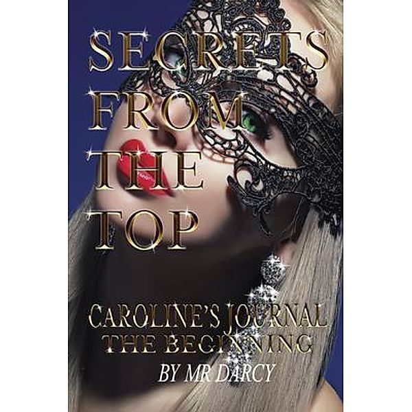 Secrets from the Top  Caroline's Journal / Secrets from the top  caroline's journal Bd.1, Darcy