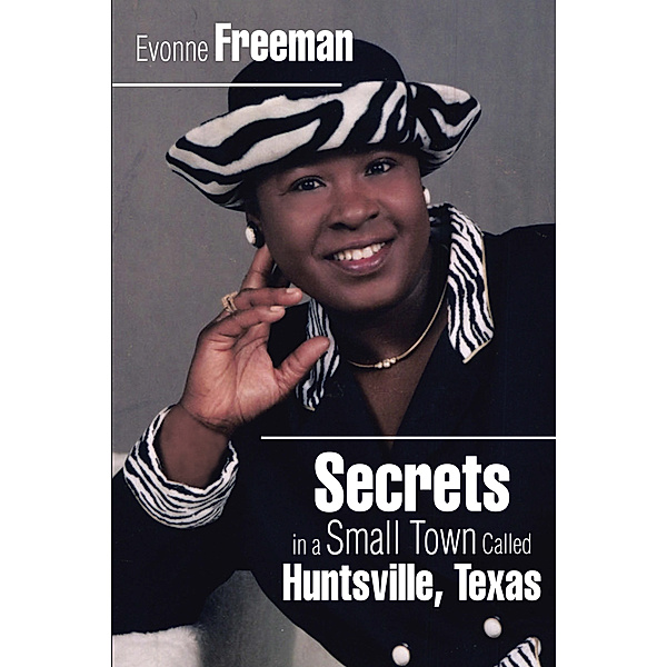 Secrets in a Small Town Called Huntsville, Texas