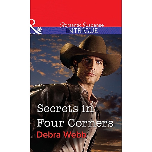 Secrets in Four Corners (Mills & Boon Intrigue) / Mills & Boon Intrigue, Debra Webb