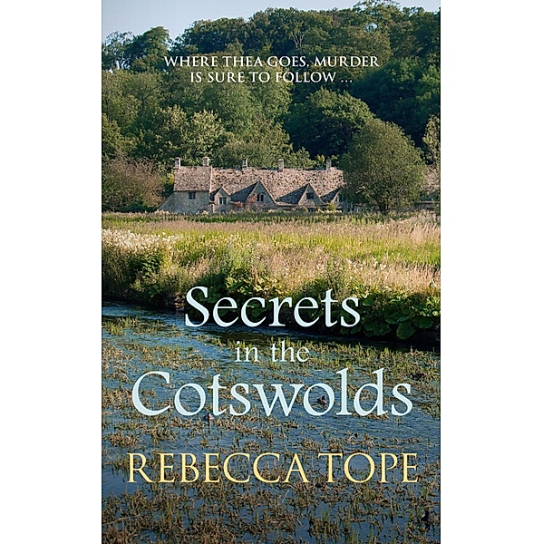 Secrets in the Cotswolds / Cotswold Mysteries Bd.17, Rebecca Tope