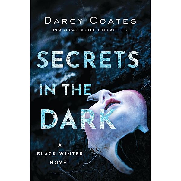 Secrets in the Dark (Black Winter, #2) / Black Winter, Darcy Coates