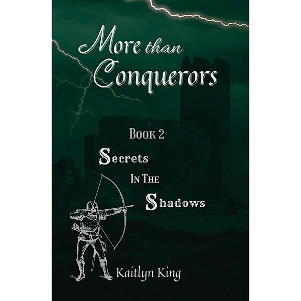 Secrets in the Shadows (More than Conquerors, #2) / More than Conquerors, Kaitlyn King