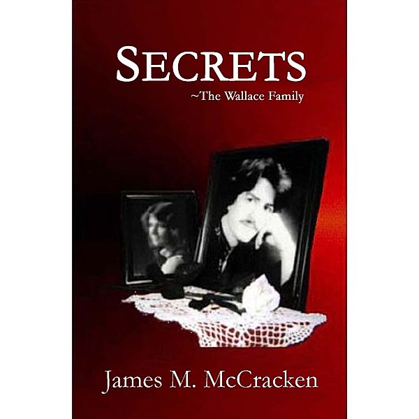 Secrets / James M McCracken, James M Mccracken