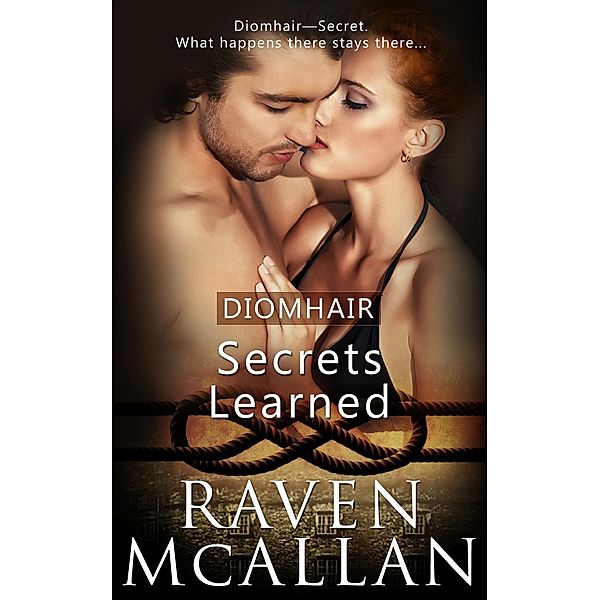 Secrets Learned / Diomhair Bd.5, Raven Mcallan