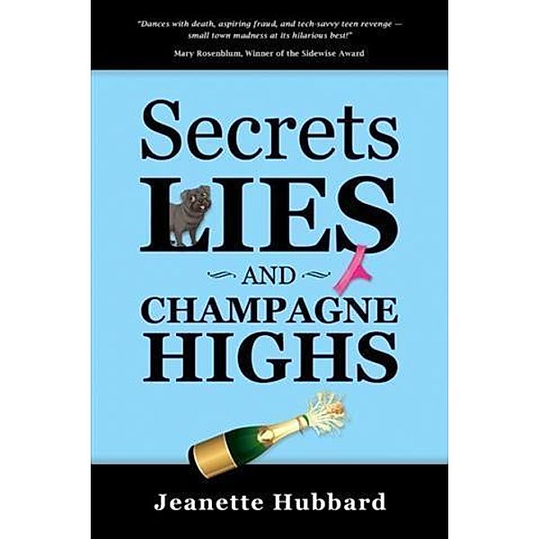 Secrets, Lies, and Champagne Highs, Jeanette Hubbard