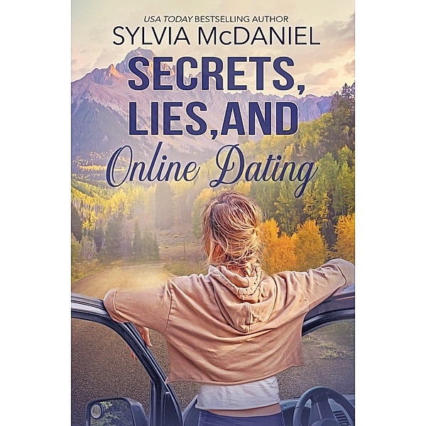 Secrets, Lies and Online Dating, Sylvia Mcdaniel