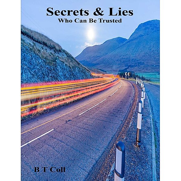 Secrets & Lies: Who Can Be Trusted, B T Coll