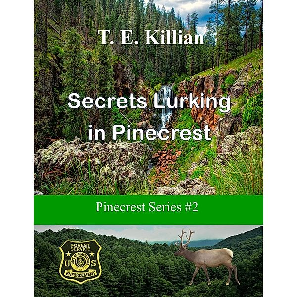 Secrets Lurking in Pinecrest (Pinecrest Series, #2) / Pinecrest Series, T. E. Killian