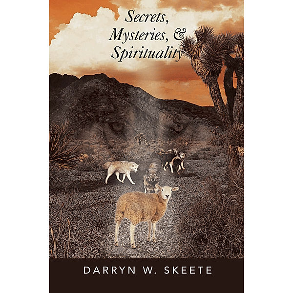 Secrets, Mysteries, & Spirituality