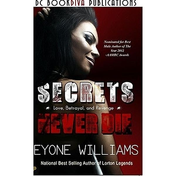 Secrets Never Die, Eyone Williams