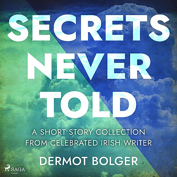 Secrets Never Told, Dermot Bolger