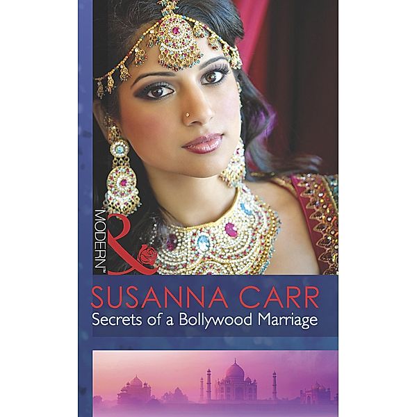 Secrets Of A Bollywood Marriage (Mills & Boon Modern) / Mills & Boon Modern, Susanna Carr