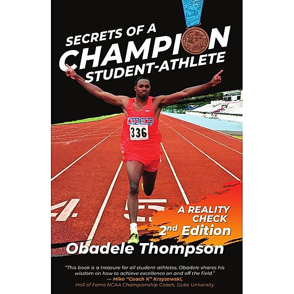 Secrets of a Champion Student-Athlete: A Reality Check (2nd ed.), Obadele Thompson