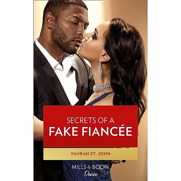 Secrets Of A Fake Fiancée (Mills & Boon Desire) (The Stewart Heirs, Book 4) / Mills & Boon Desire, Yahrah St. John