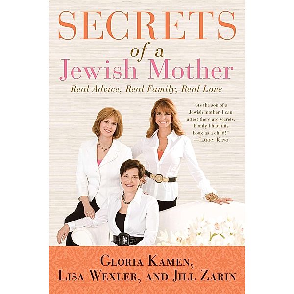 Secrets of a Jewish Mother, Jill Zarin, Lisa Wexler, Gloria Kamen