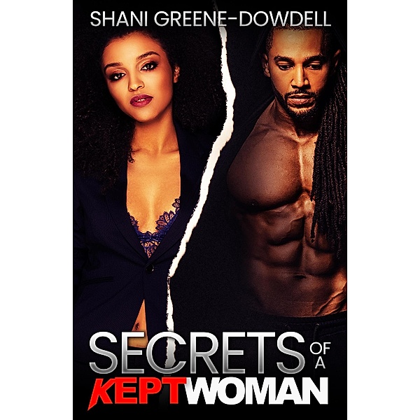 Secrets of a Kept Woman / Secrets of a Kept Woman, Shani Greene-Dowdell