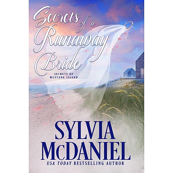Secrets of a Runaway Bride (Secrets of Mustang Island, #2) / Secrets of Mustang Island, Sylvia Mcdaniel