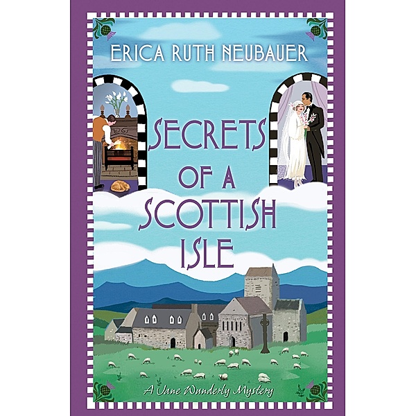 Secrets of a Scottish Isle / A Jane Wunderly Mystery Bd.5, Erica Ruth Neubauer