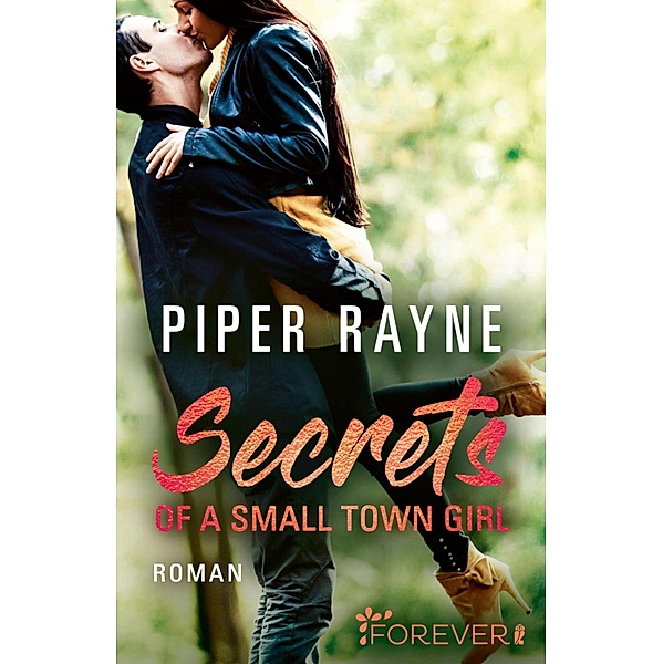 Secrets of a Small Town Girl / Baileys-Serie Bd.7, Piper Rayne