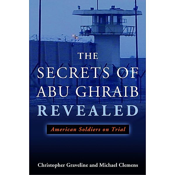 Secrets of Abu Ghraib Revealed, Clemens Michael Clemens