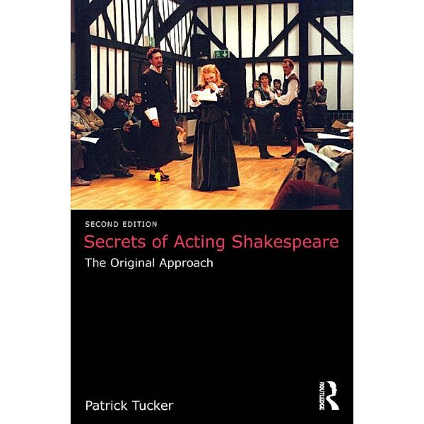 Secrets of Acting Shakespeare, Patrick Tucker