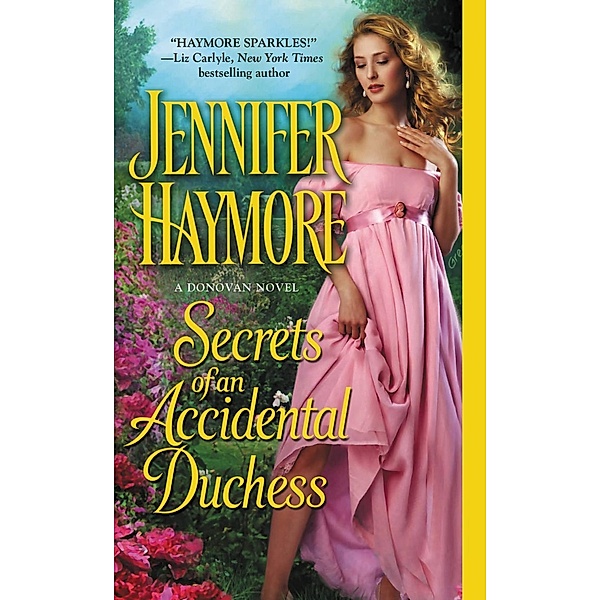 Secrets of an Accidental Duchess / A Donovan Novel Bd.2, Jennifer Haymore
