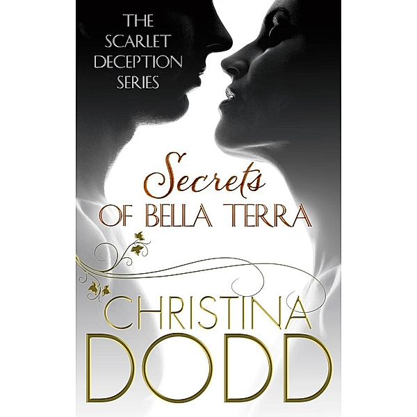 Secrets of Bella Terra / Scarlet Deception Bd.1, Christina Dodd