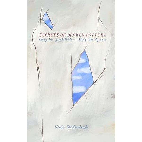 Secrets of Broken Pottery / Katamerismoú Publishing, Heidi McKendrick