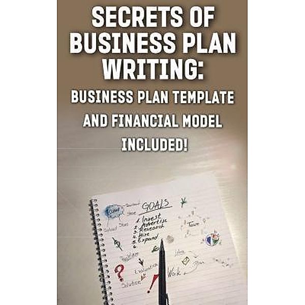 Secrets of Business Plan Writing: / Andrei Besedin, Andrei Besedin