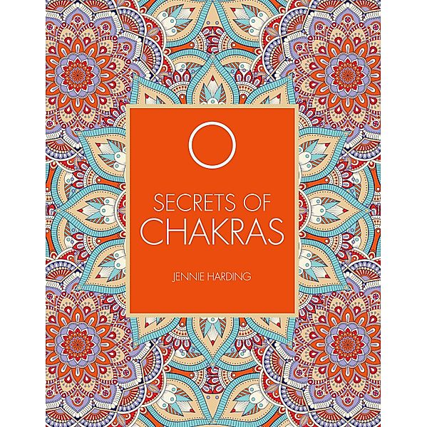 Secrets of Chakras / Secrets of, Jennie Harding