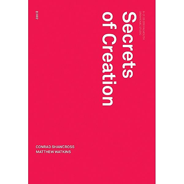 Secrets of Creation / Urbanomic / Redactions Bd.8