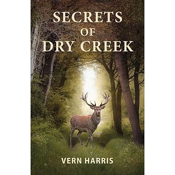 Secrets of Dry Creek, Vern Harris