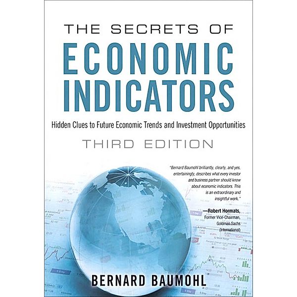 Secrets of Economic Indicators, The, Baumohl Bernard