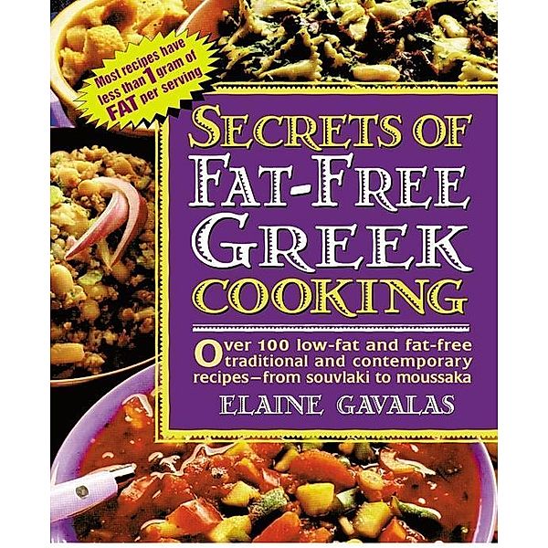 Secrets of Fat-free Greek Cooking / Secrets of Fat-free Cooking, Elaine Gavalas