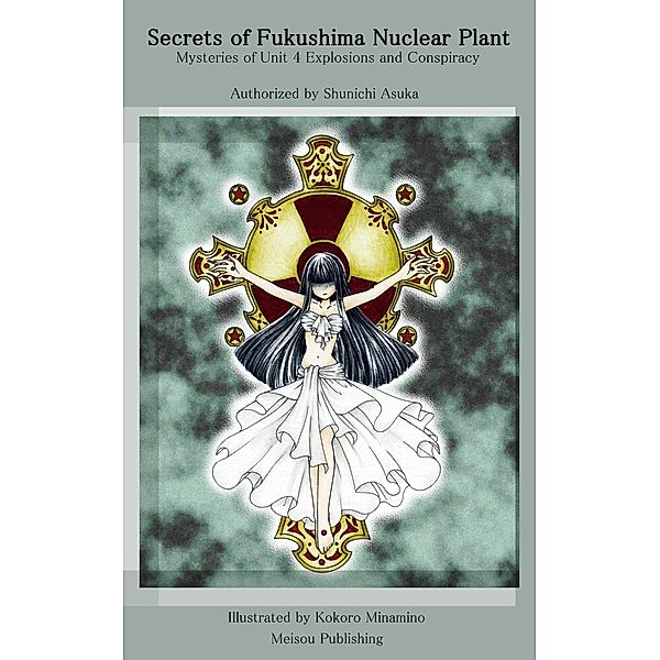 Secrets of Fukushima Nuclear Plant Mysteries of Unit 4 Explosions and Conspiracy / Meiso Canada, Meiso Canada