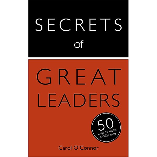 Secrets of Great Leaders, Carol O'Connor
