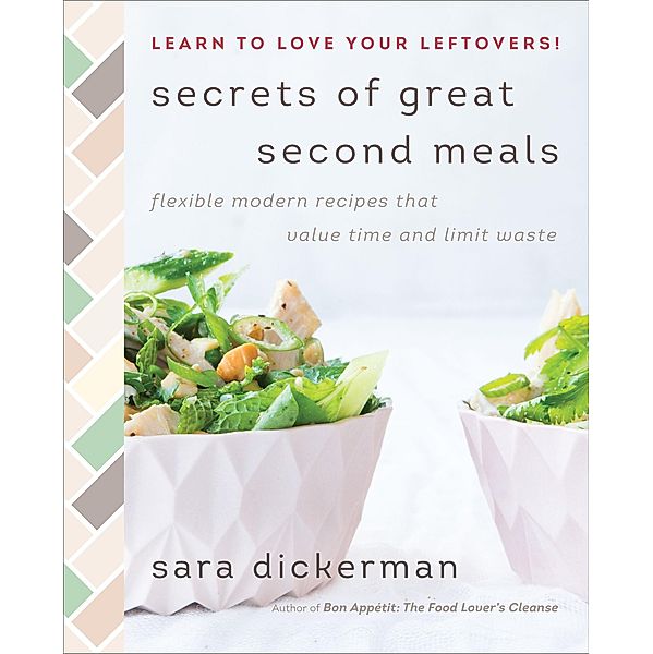 Secrets of Great Second Meals, Sara Dickerman