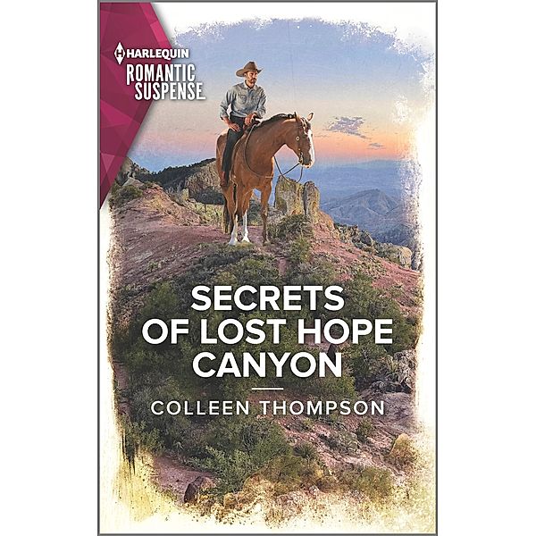Secrets of Lost Hope Canyon / Lost Legacy Bd.3, Colleen Thompson