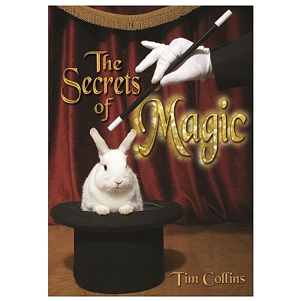 Secrets of Magic / Badger Learning, Tim Collins