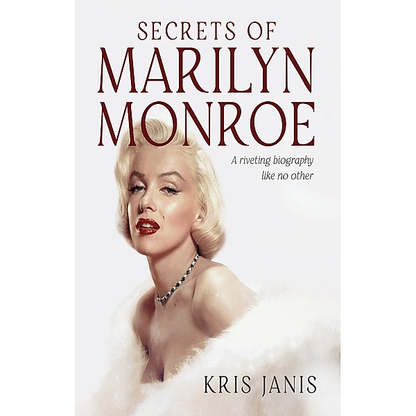 Secrets of Marilyn Monroe, Kris Janis