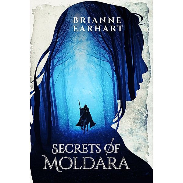 Secrets of Moldara, Brianne Earhart