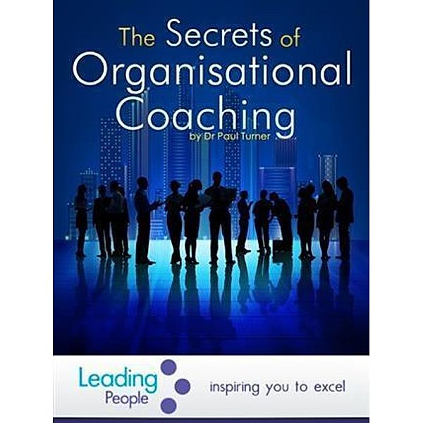 Secrets of Organisational Coaching, Paul Turner