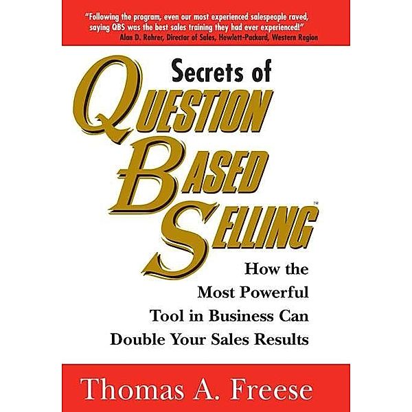 Secrets of Question-Based Selling, Thomas Freese