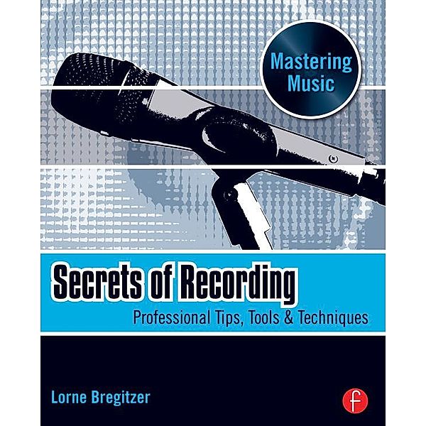 Secrets of Recording, Lorne Bregitzer