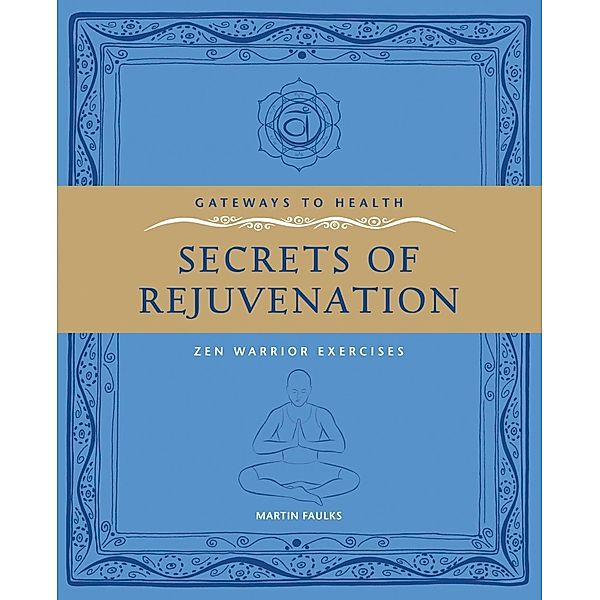 Secrets of Rejuvination, Martin Faulks