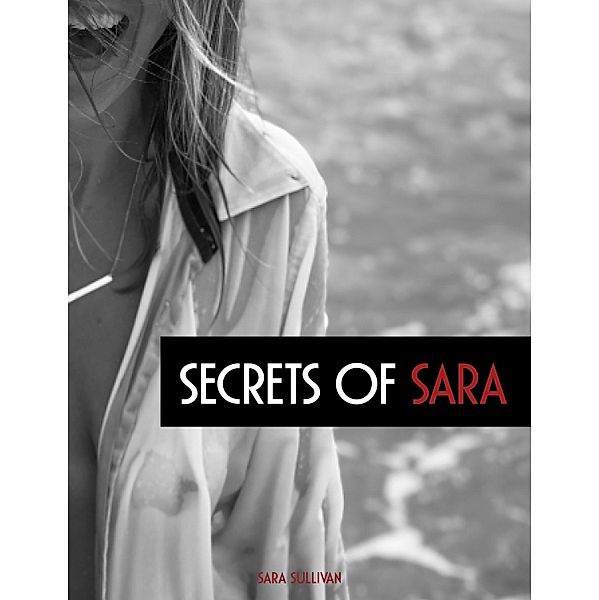 Secrets of Sara, Sara Sullivan