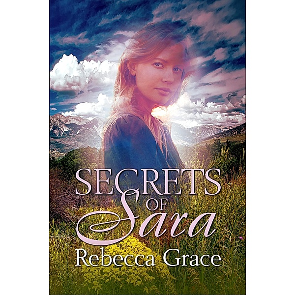 Secrets of Sara, Rebecca Grace