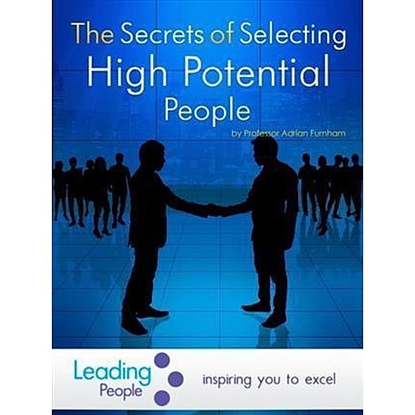 Secrets of Selecting High Potential People, Adrian Furnham