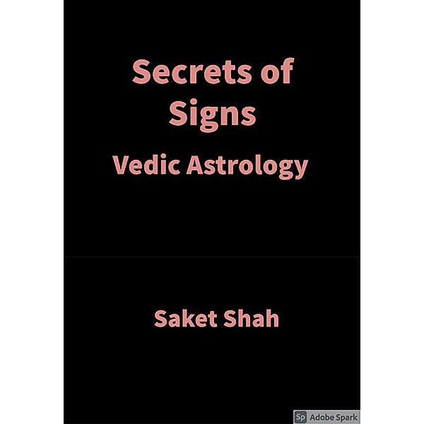 Secrets of Signs, Saket Shah