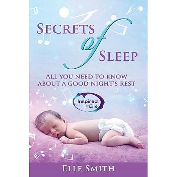 Secrets of Sleep / Inspired By Elle, Elle Smith